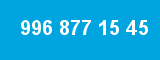 996 877 15 45 996 877 15 45
